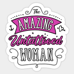 The Amazing Untattooed Woman Sticker